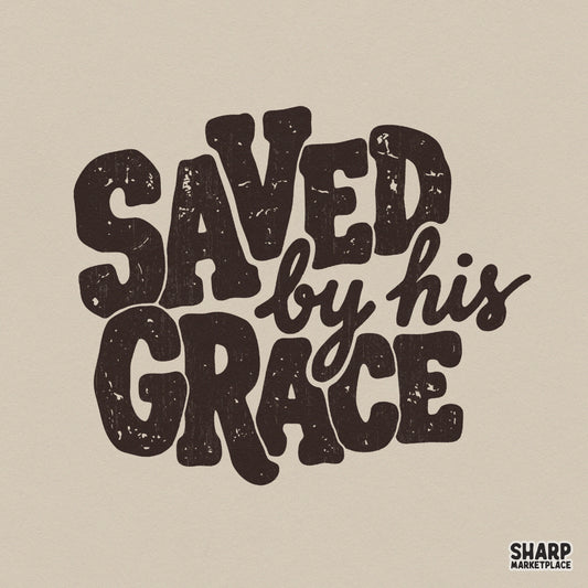 Distressed retro typography reading Saved By His Grace in dark brown block letters and script, perfect for Christian apparel and sublimation projects.