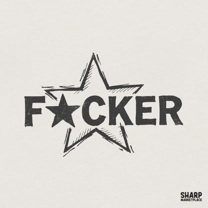 F*cker PNG, Bold Star SVG - 300 DPI Design for T-Shirt