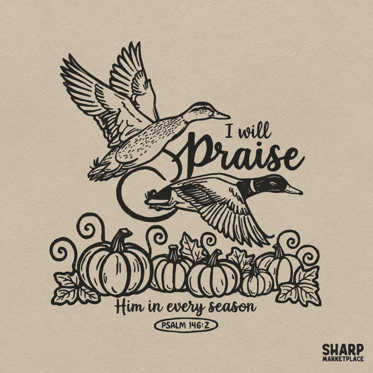 Christian fall harvest ducks and pumpkin PNG graphic with Psalm 146:2 bible verse for Thanksgiving t-shirts