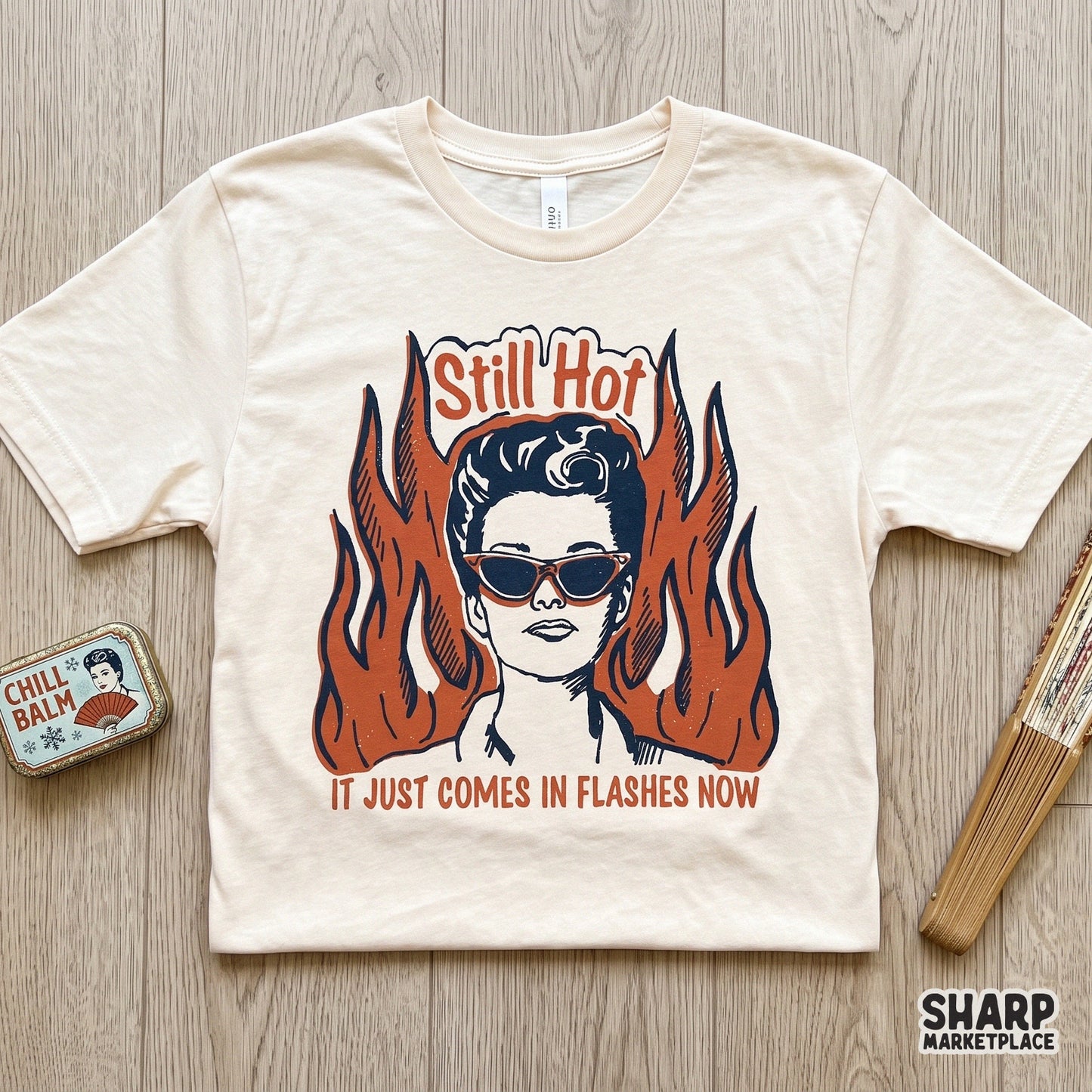 Funny vintage menopause humor PNG featuring sarcastic Still Hot It Just Comes In Flashes text for retro mama shirts