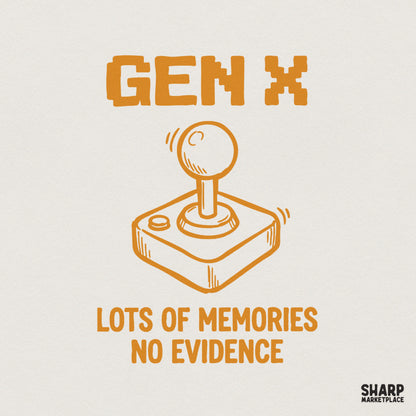 Retro Gen X design featuring a vintage joystick illustration and the quote Lots Of Memories No Evidence in orange, perfect for gamer apparel.