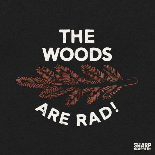 The Woods Are Rad! Fall PNG, Rustic Pine Branch Shirt