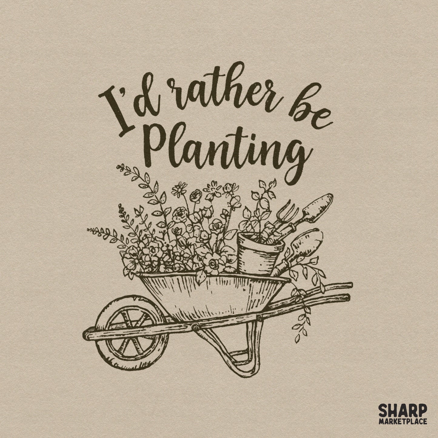 Monochromatic hand-drawn illustration of a wheelbarrow filled with spring flowers and garden tools with the text I'd rather be planting.