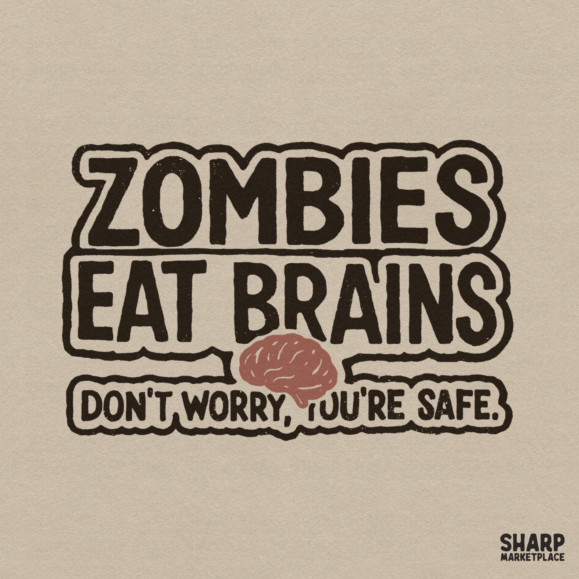 Funny retro zombies eat brains sarcastic quote for sublimation and Halloween t-shirt designs with snarky humor