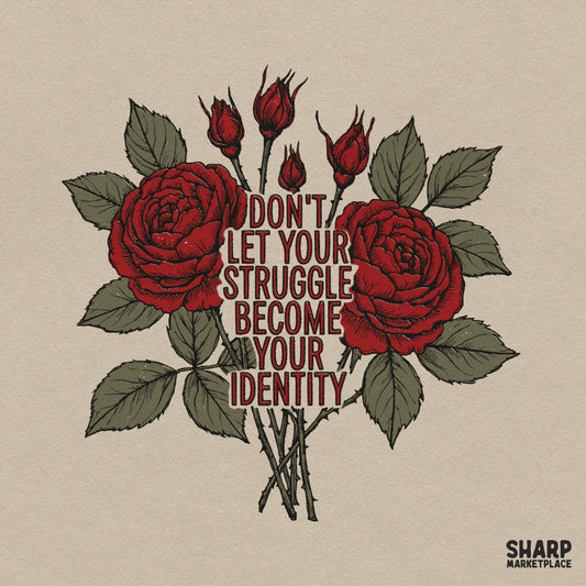 Don't Let Your Struggle Become Your Identity PNG, Vintage