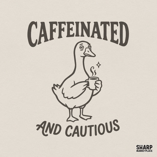 Whimsical hand-drawn duck with tired eyes holding a steaming coffee mug, featuring the text Caffeinated and Cautious in a clean, dark line art style.