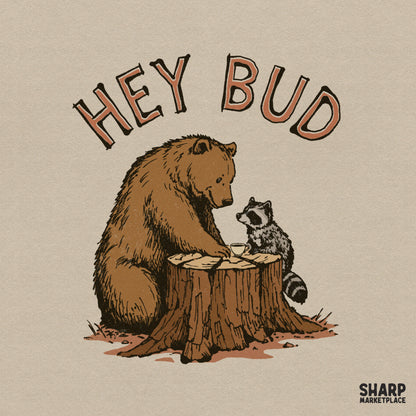 Retro illustration of a brown bear and a raccoon sitting at a tree stump with a coffee cup, featuring the text Hey Bud in vintage arched typography.