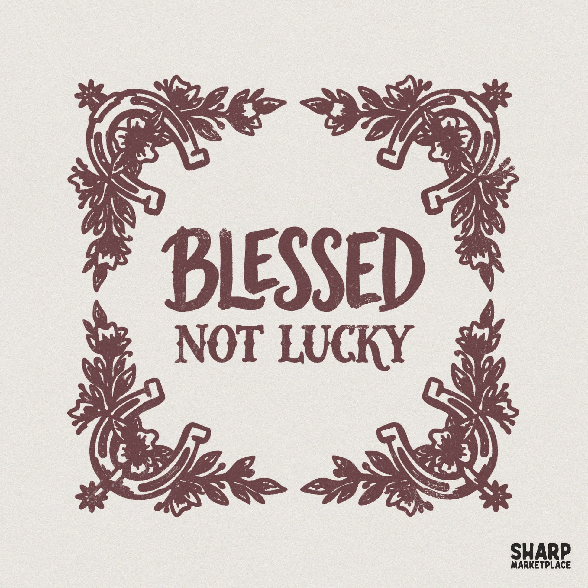 Blessed Not Lucky PNG Shirt, Inspirational Quote PNG - 300 DPI Design for