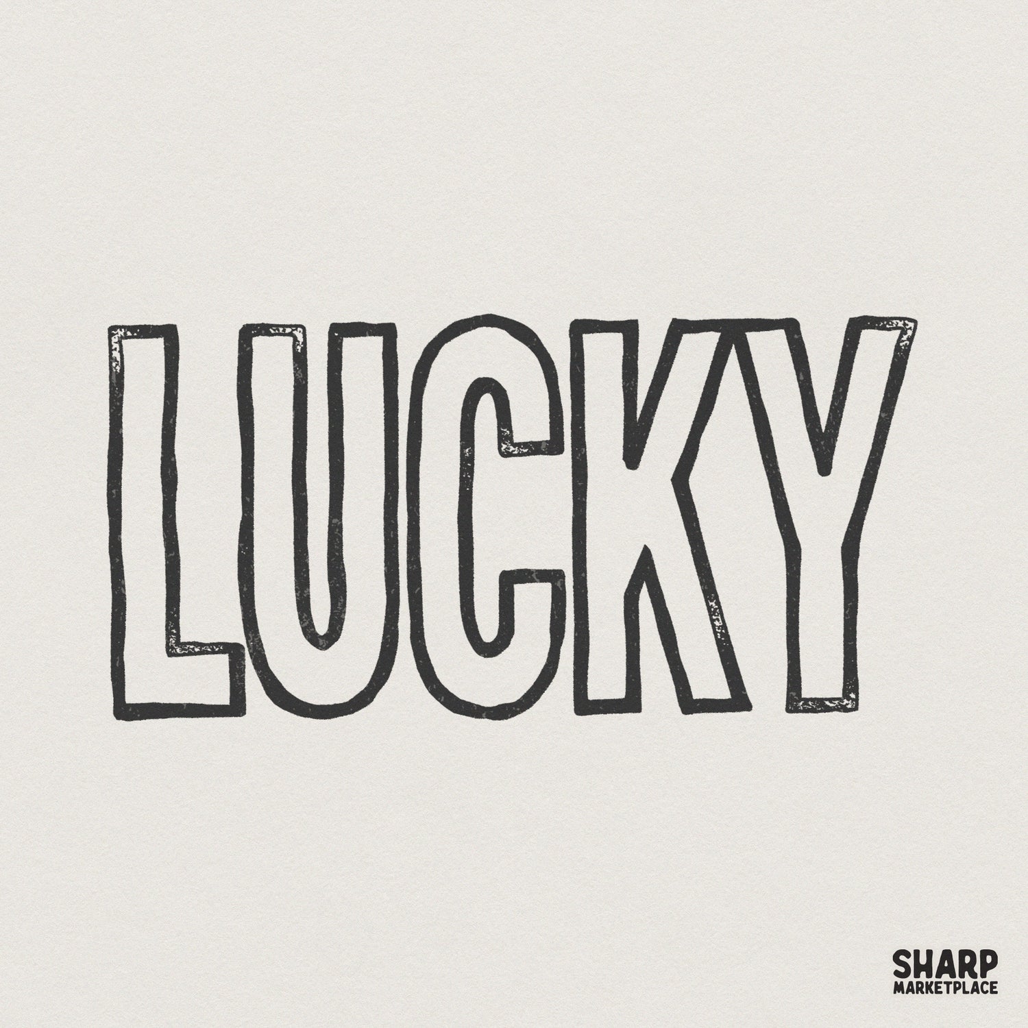 Hand drawn Lucky word art featuring tall block lettering with a rustic, distressed outline, perfect for St. Patrick's Day shirts and sublimation.