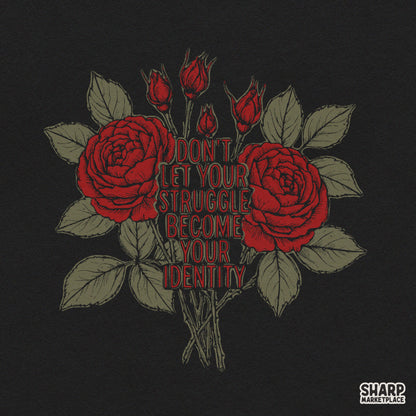 Don't Let Your Struggle Become Your Identity PNG, Vintage