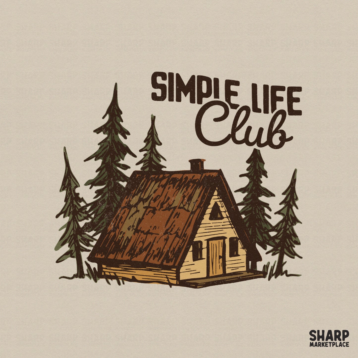 Rustic cabin in the woods digital design featuring an A-frame cottage, pine trees, and the text Simple Life Club in vintage script and block fonts.