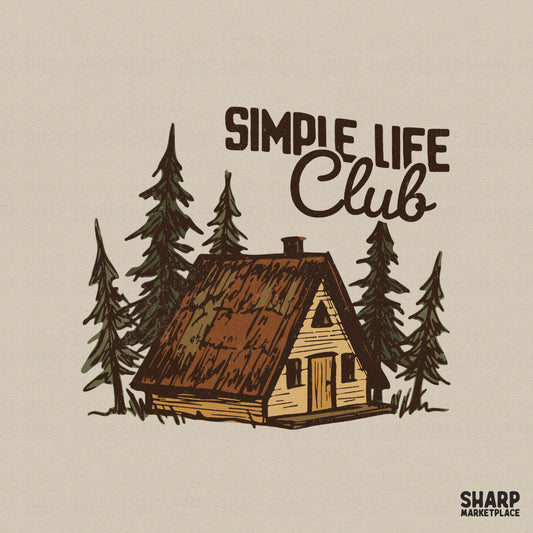 Rustic cabin in the woods digital design featuring an A-frame cottage, pine trees, and the text Simple Life Club in vintage script and block fonts.