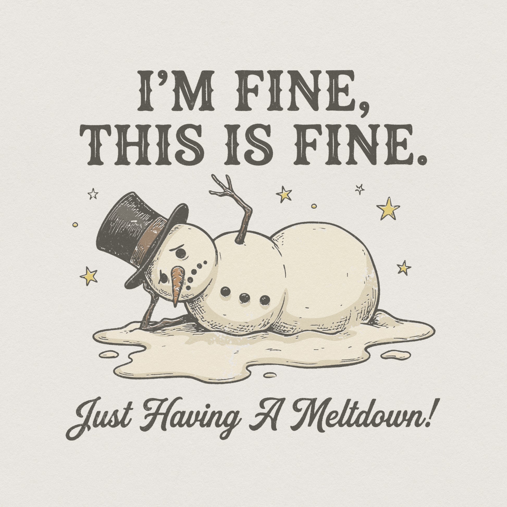 I’m Fine This Is Fine PNG, Just Having A Meltdown - 300 DPI Design for