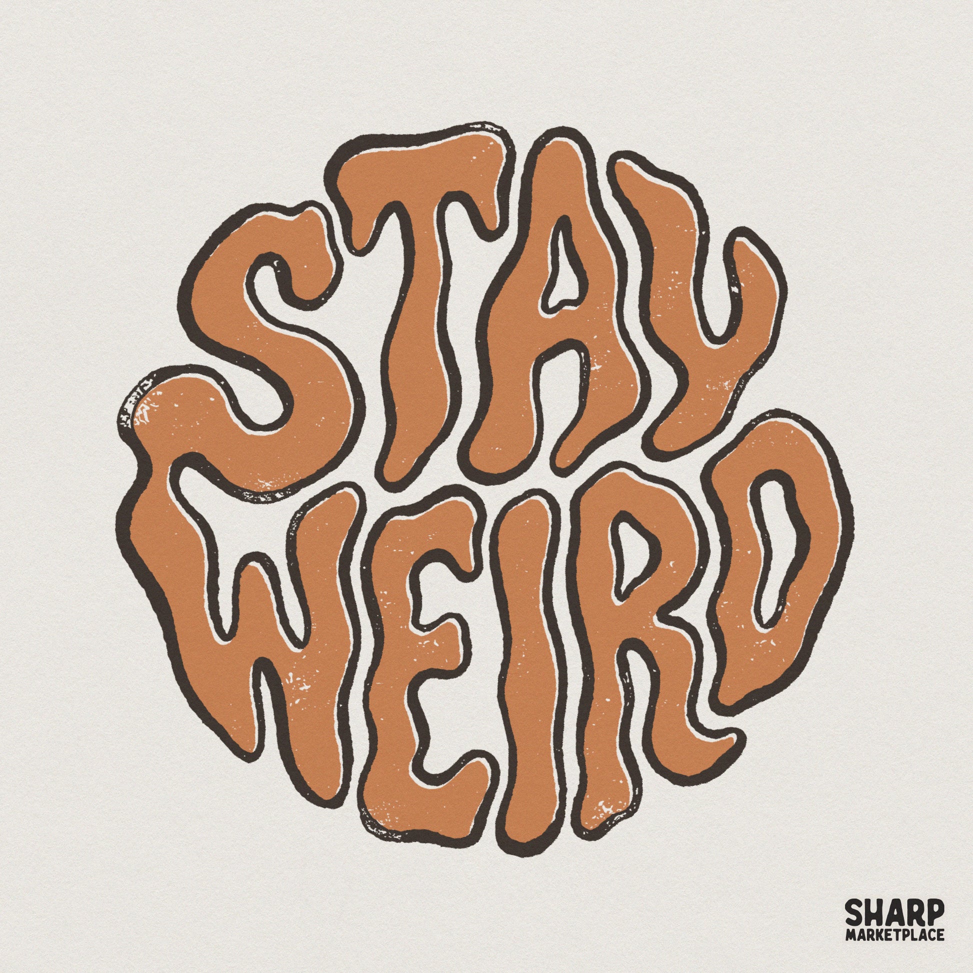 Retro groovy Stay Weird text design featuring wavy bubble letters in earthy brown with a dark outline, arranged in a circular, melted-style silhouette.