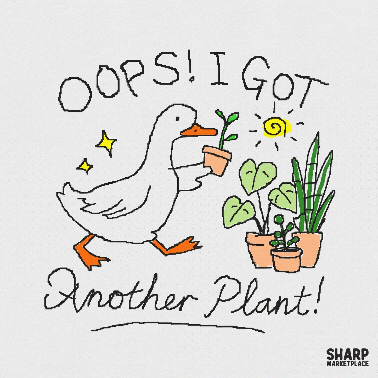 Whimsical goose gardener carrying a potted sprout with the text Oops! I Got Another Plant! in shaky typography, featuring stars and houseplants.