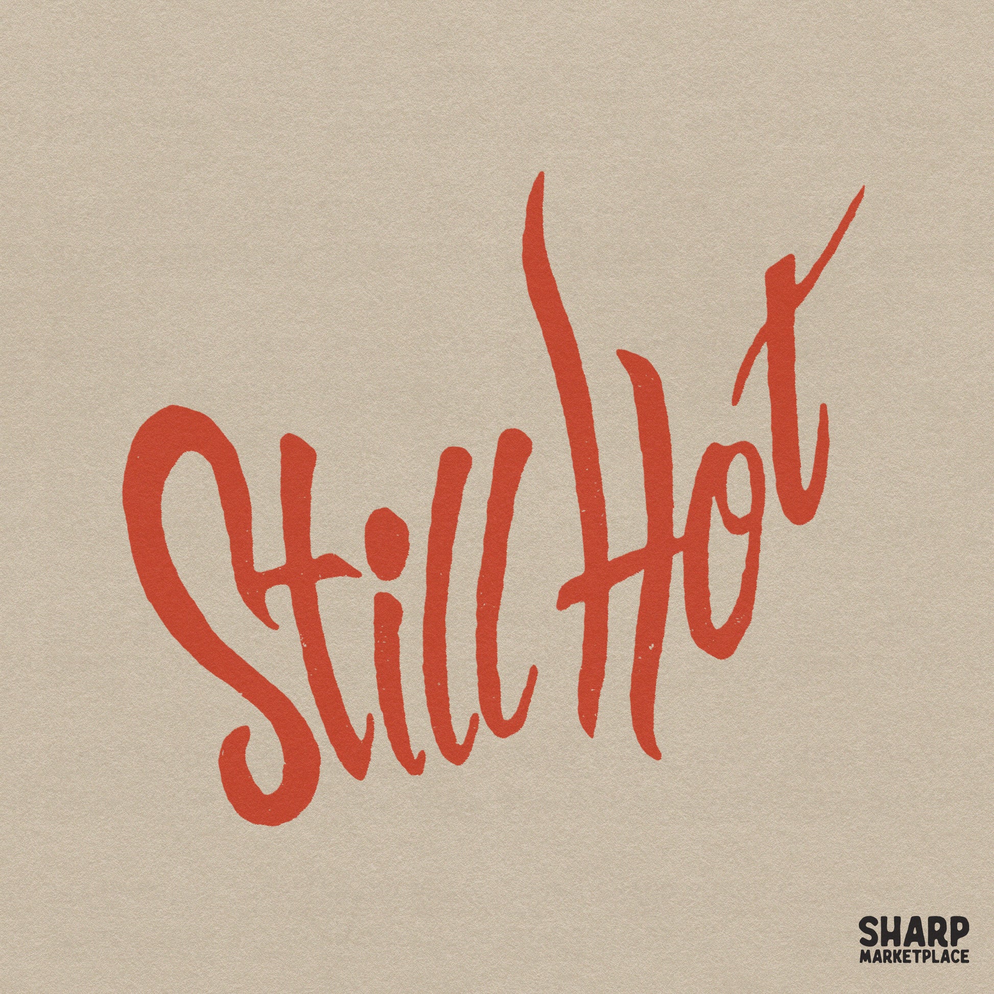 Still Hot red handwritten script PNG design for sarcastic women empowerment apparel and retro sublimation crafts