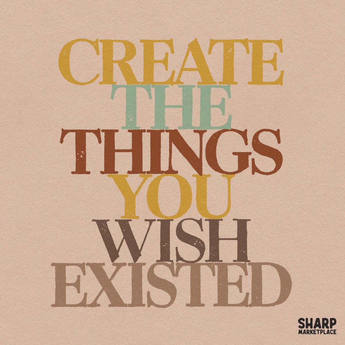 Create The Things You Wish Existed Retro Inspirational