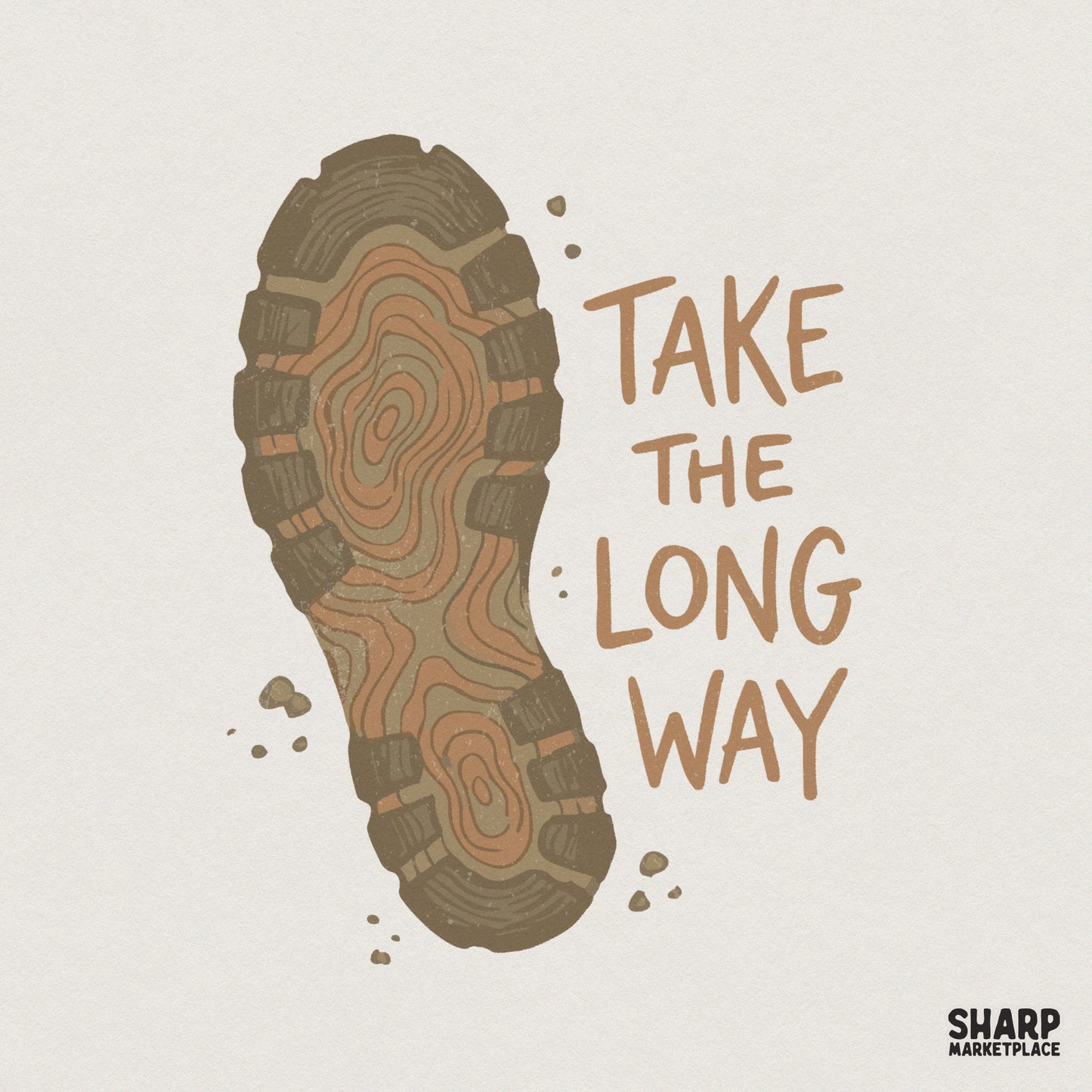 Take The Long Way Hiking Shirt, Motivational Trail Boot Print - 300 DPI