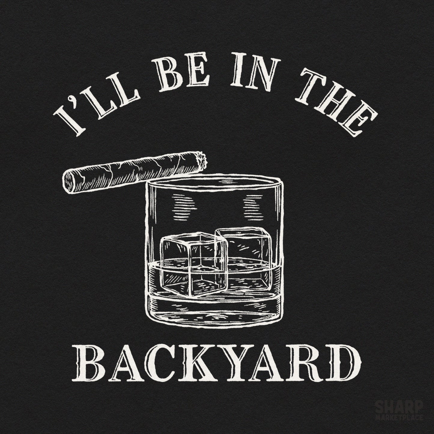 Funny whiskey and cigar backyard drinking graphic for retro Father's Day shirts and sarcastic gift designs
