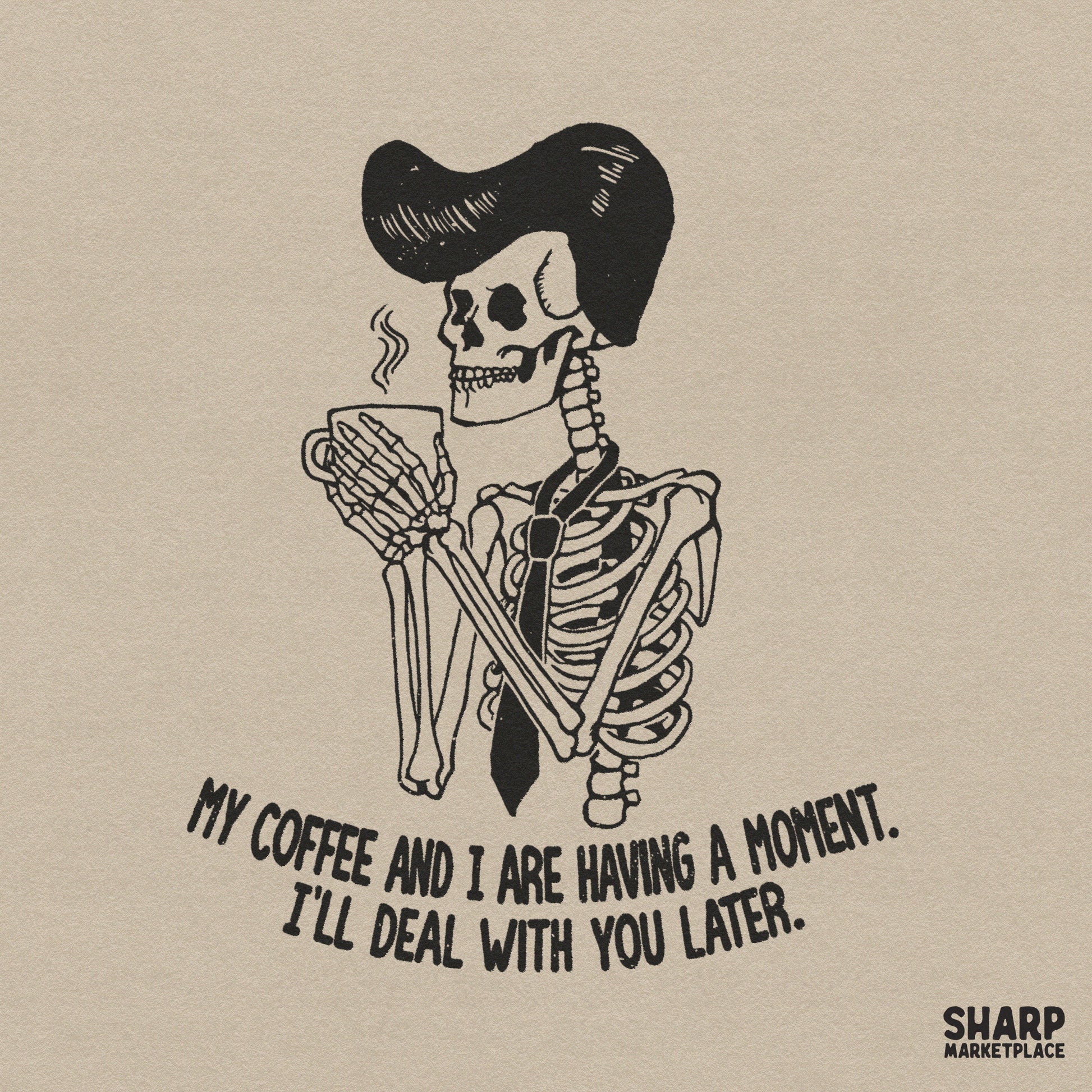 Funny skeleton drinking coffee sublimation design with sarcastic quote for retro halloween t-shirts and mugs