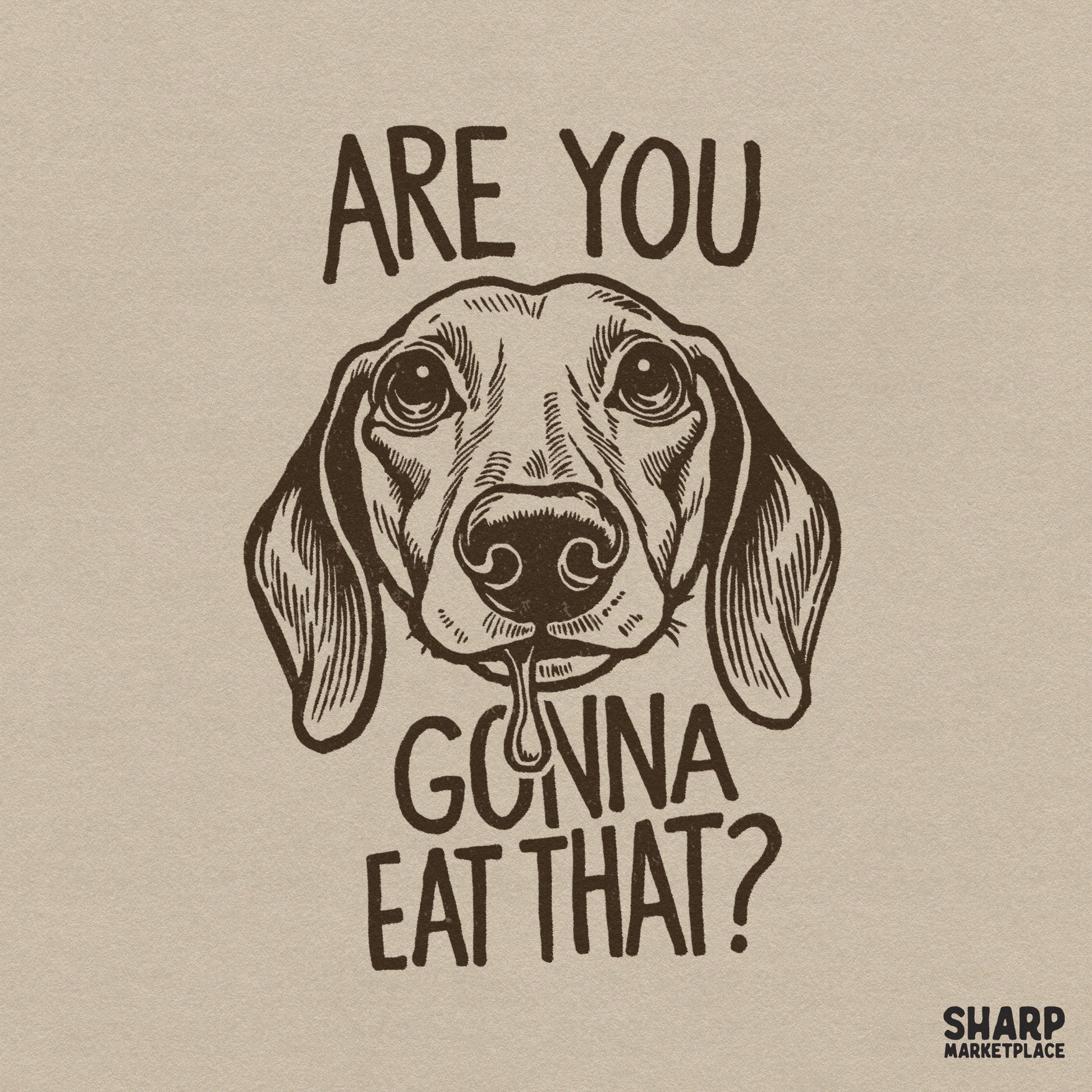 Funny dachshund shirt digital download png graphic for animal lovers featuring a hungry begging dog with a humorous quote