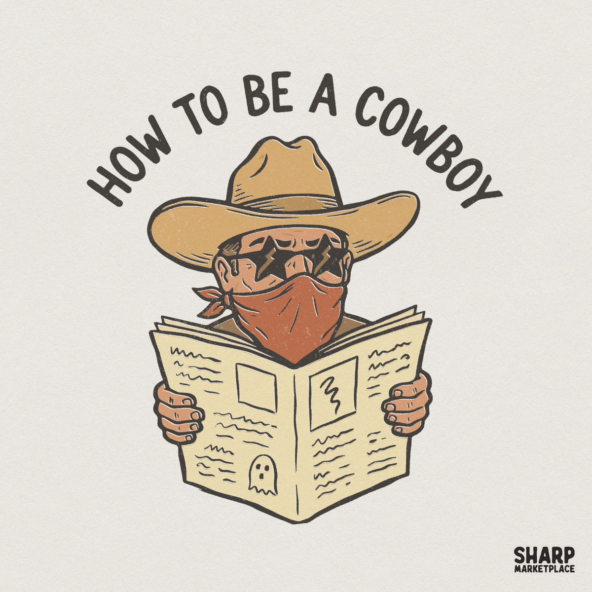 Retro western graphic featuring a cowboy in a hat, bandana, and lightning bolt sunglasses reading a newspaper, with How To Be A Cowboy text above.