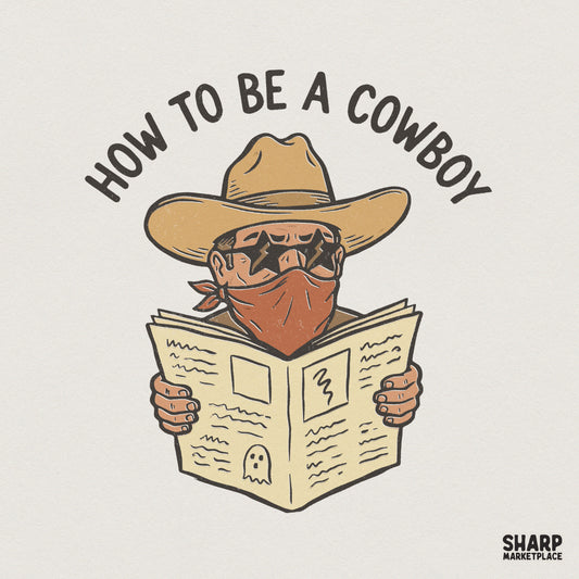 How To Be a Cowboy PNG, Retro Western Shirt PNG - 300 DPI Design for
