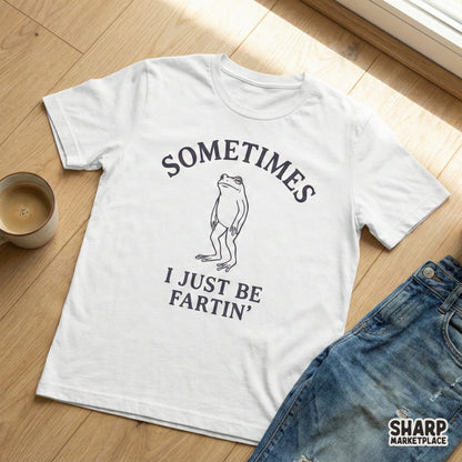 Sometimes I Just Be Fartin’ PNG, Funny Frog Shirt - 300 DPI Design for