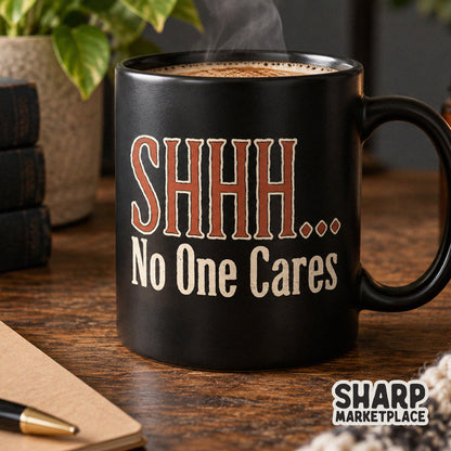 Shhh No One Cares funny sarcastic quote retro typography sublimation PNG design for t-shirts