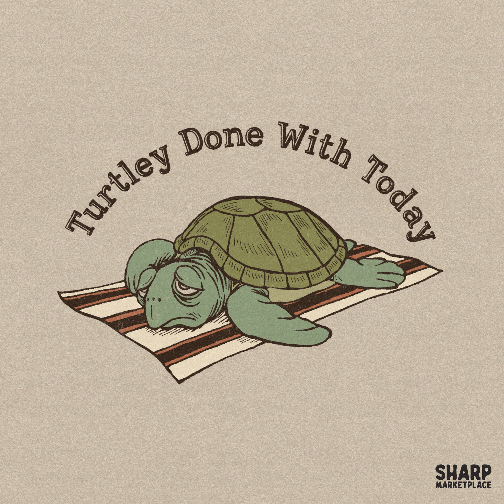 Turtley Done With Today funny turtle meme PNG for sarcastic summer t-shirts and beach sublimation designs