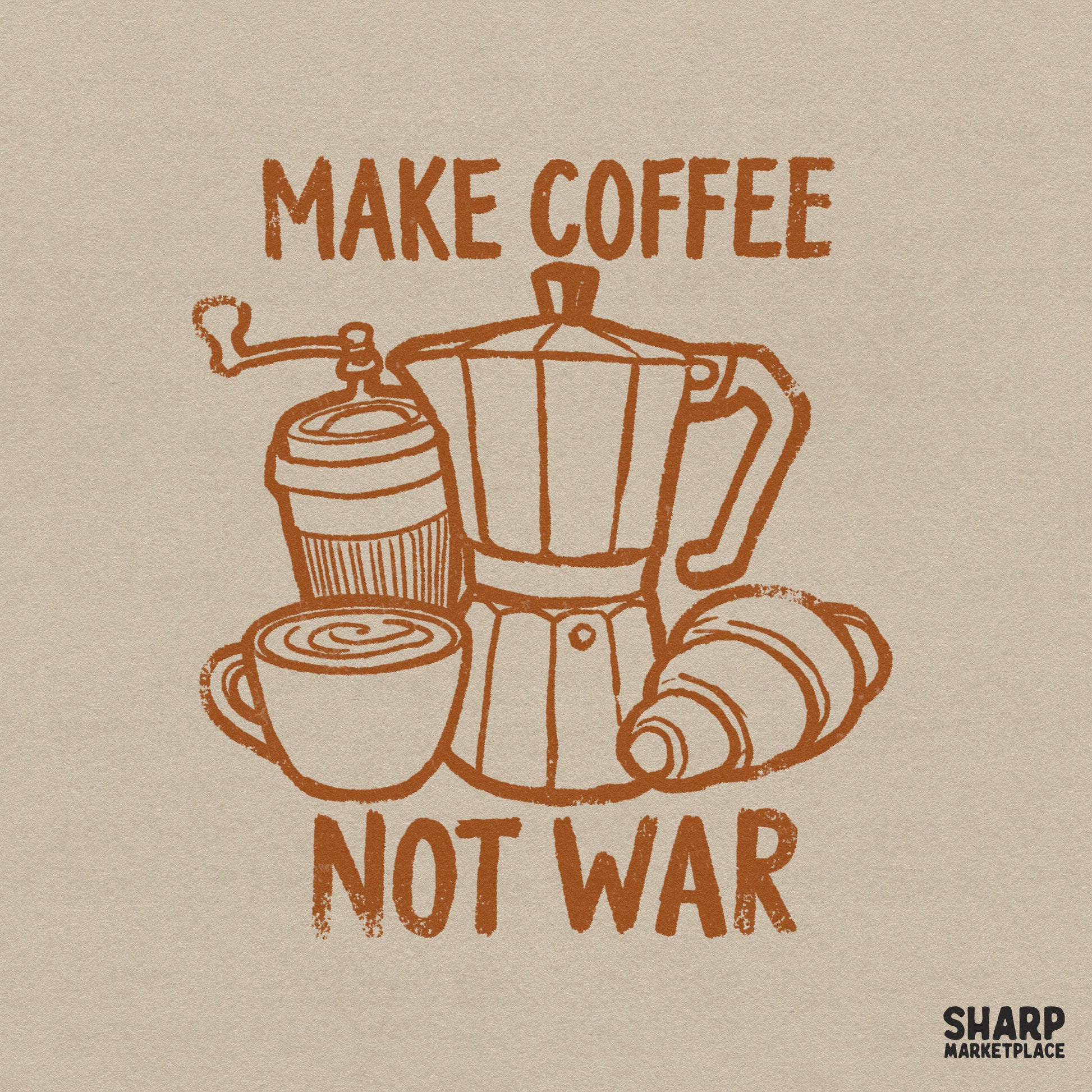 Retro coffee-themed digital design featuring a moka pot, latte, grinder, and croissant with the text Make Coffee Not War in terracotta brown.