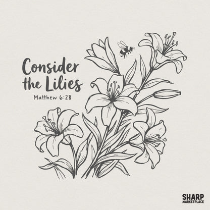 Consider the Lilies PNG, Matthew 6:28 Bible Verse Shirt Design - 300 DPI