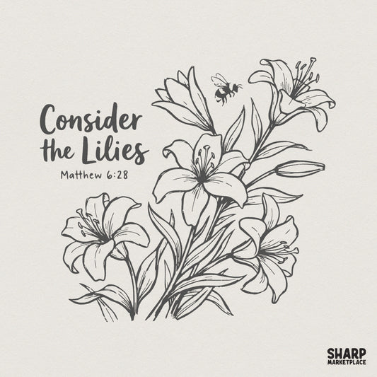 Consider the Lilies PNG, Matthew 6:28 Bible Verse Shirt Design - 300 DPI