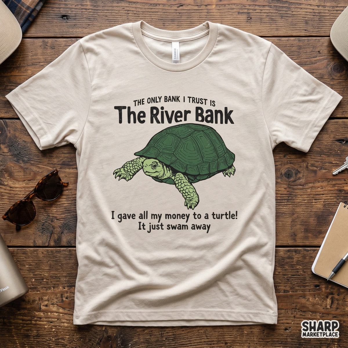 The Only Bank I Trust Is The River Bank, Funny Sarcastic