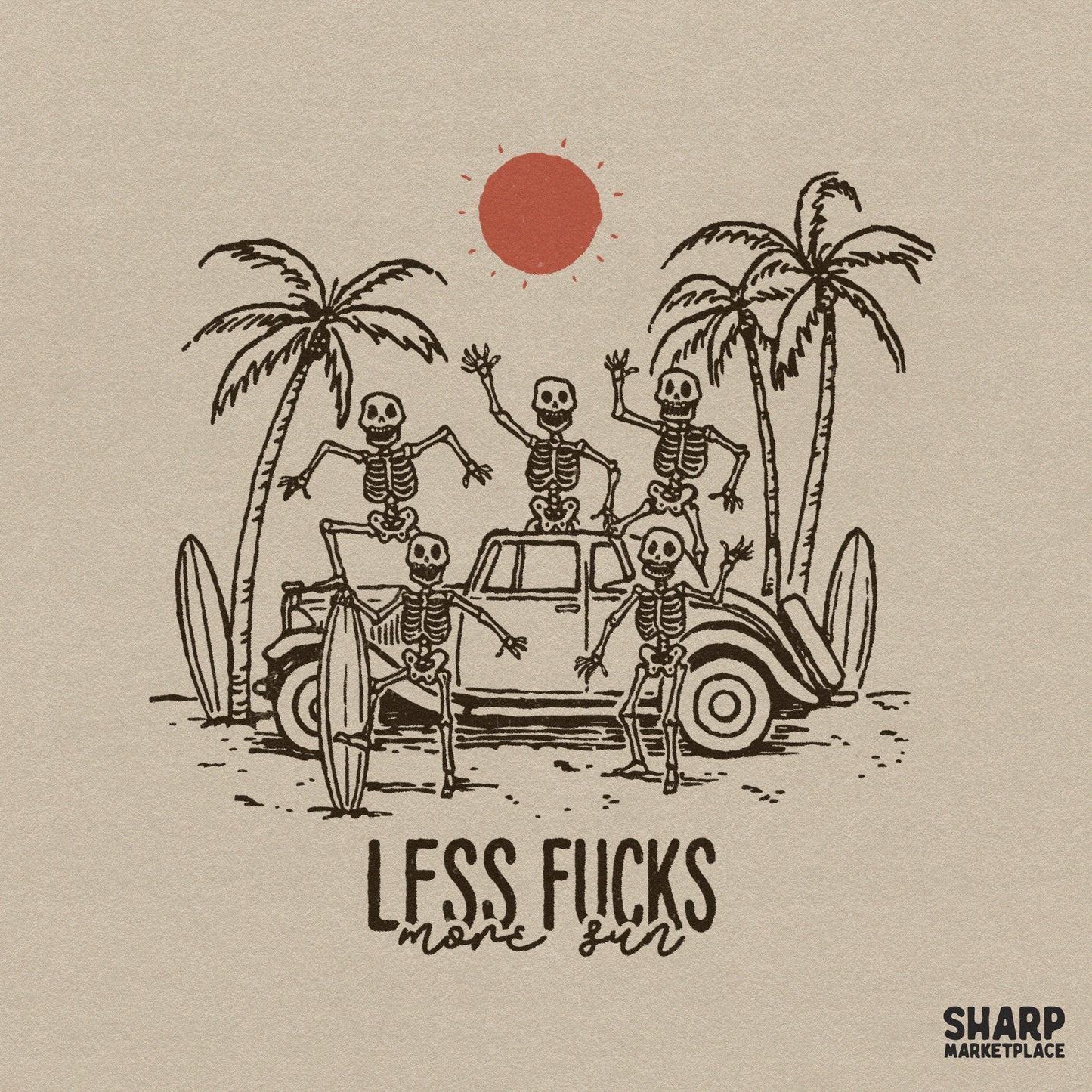 Retro summer design featuring five skeletons hanging out at the beach with a vintage car, surfboards, palm trees, and a red sun, with sarcastic text.