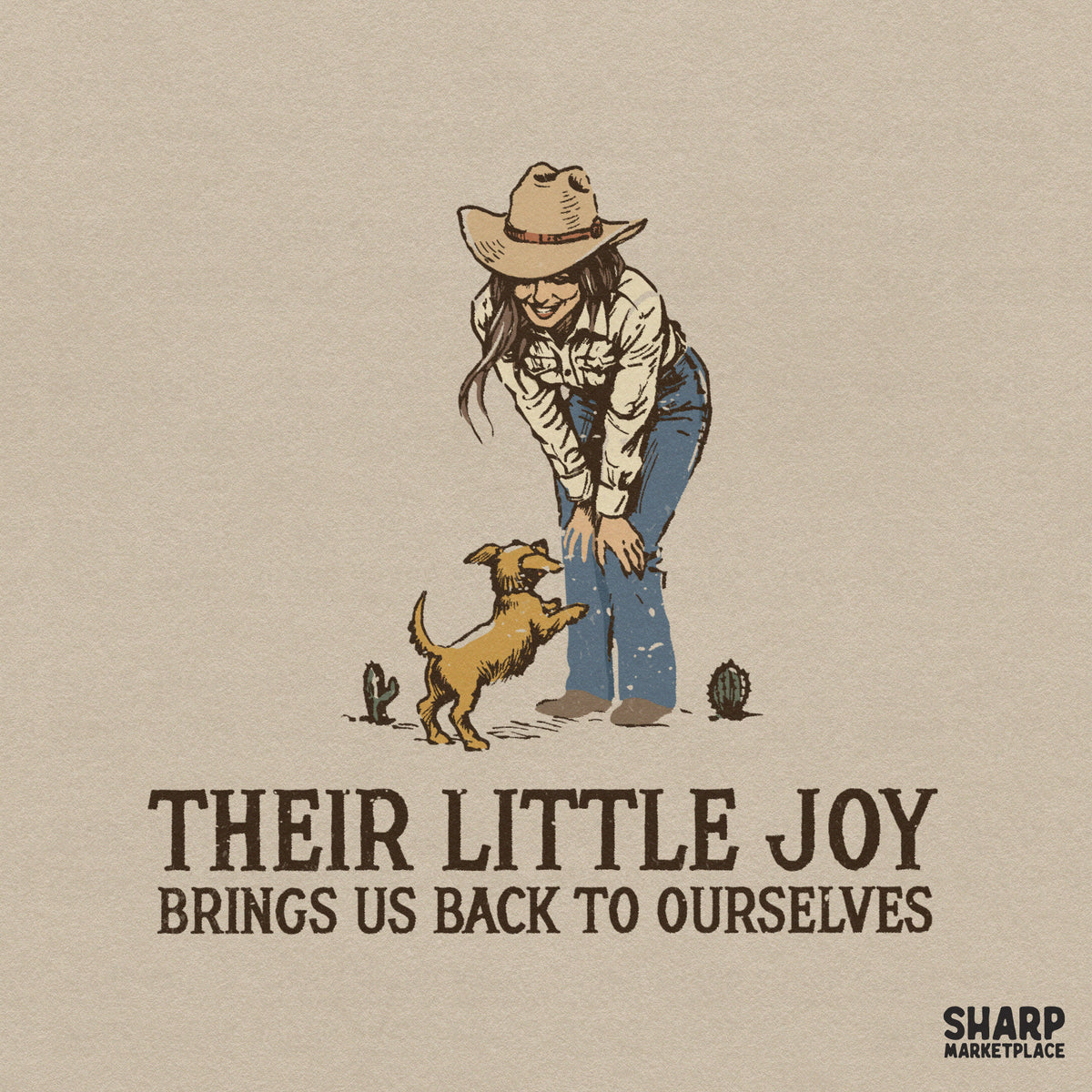 Vintage western illustration of a cowgirl greeting a jumping puppy with cacti, featuring the quote Their Little Joy Brings Us Back To Ourselves.