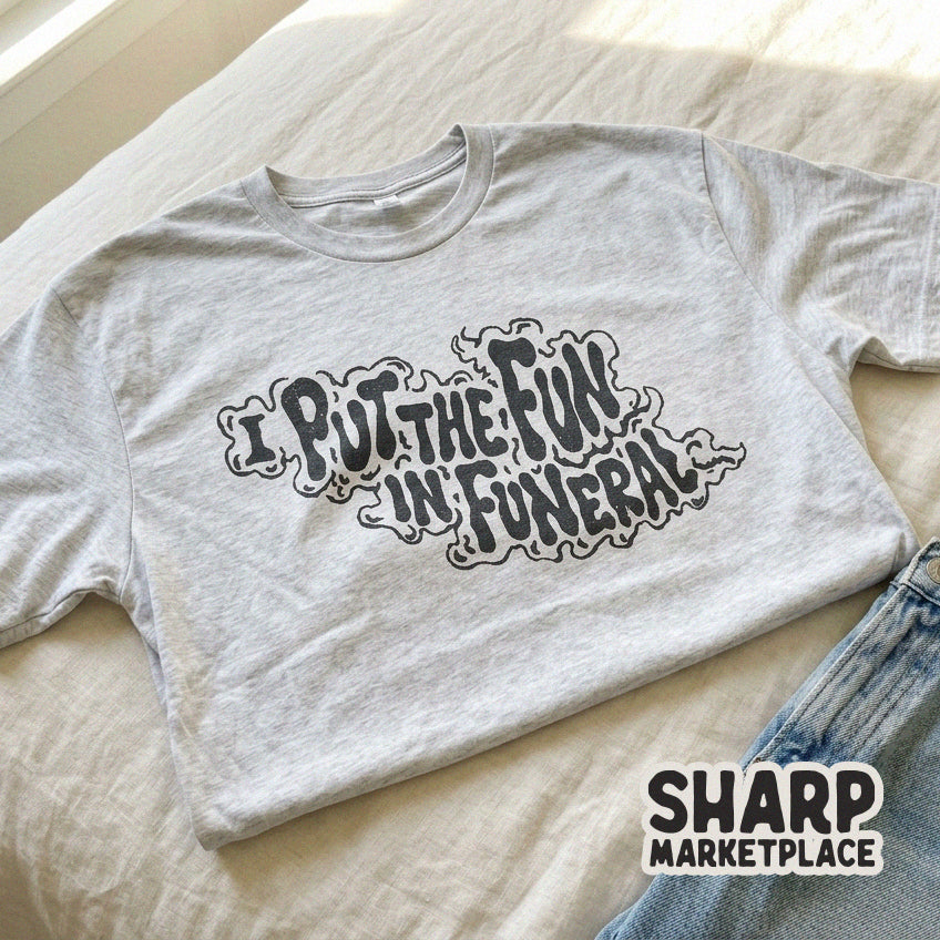 Retro wavy text design saying I Put The Fun In Funeral for dark humor Halloween shirts and spooky season sublimation projects