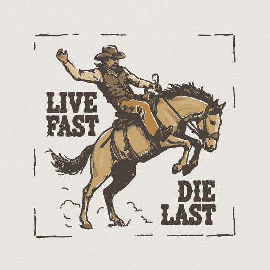 Live Fast Die Last PNG, Cowboy Western Shirt - 300 DPI Design for T-Shirt