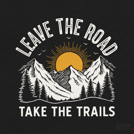 Retro mountain sunrise adventure design with leave the road take the trails text for summer camping and hiking apparel