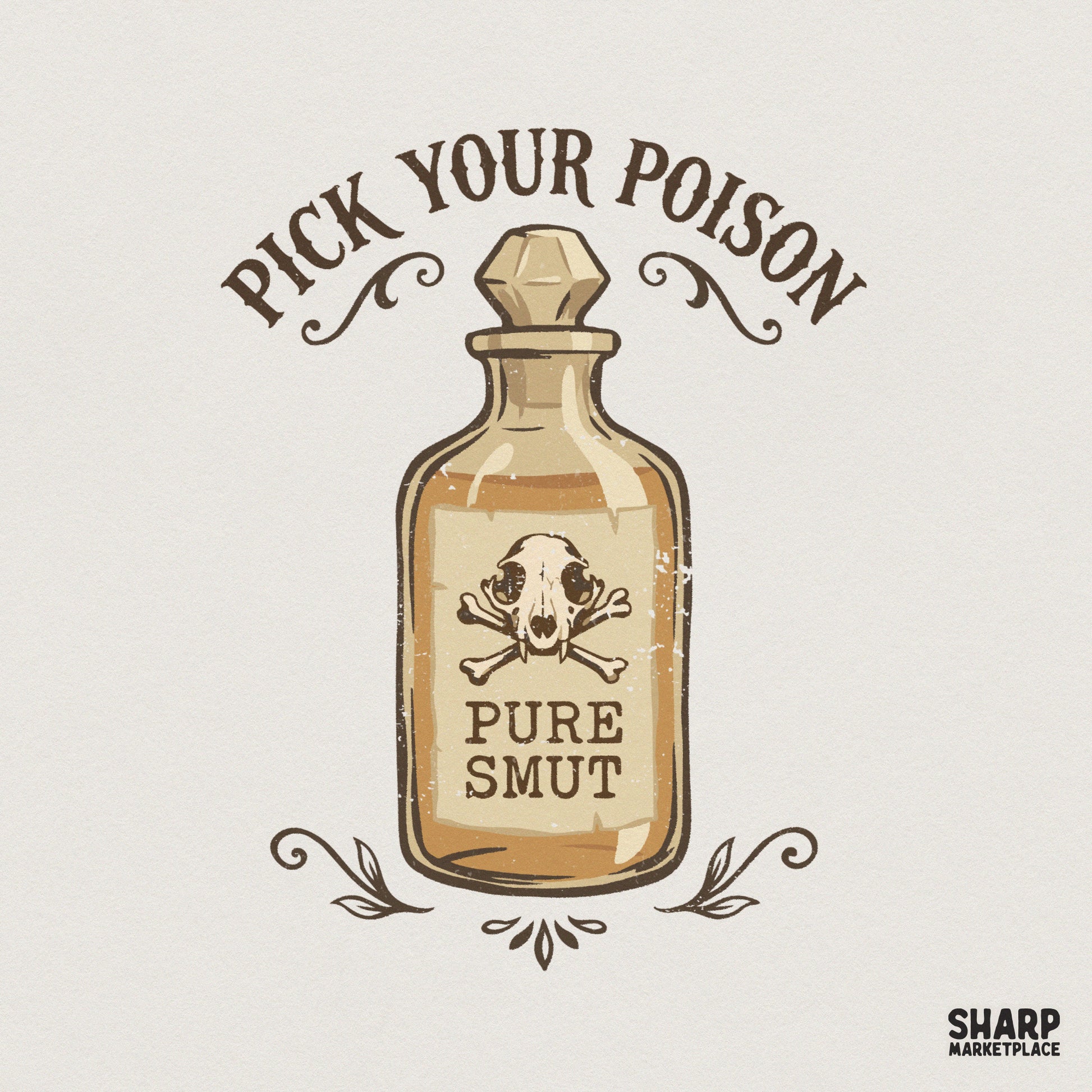 Pick Your Poison PNG, Pure Smut Bottle Design - 300 DPI Design for T-Shirt