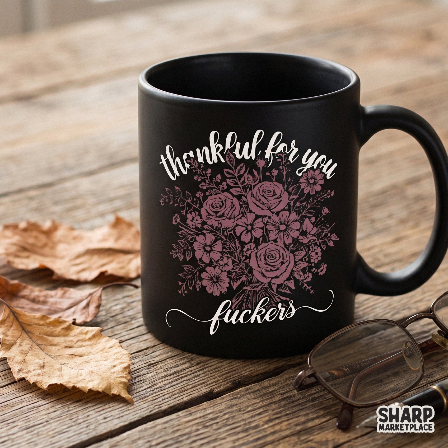 Sarcastic floral bouquet sublimation design with funny Thanksgiving PNG typography for retro humor t-shirts