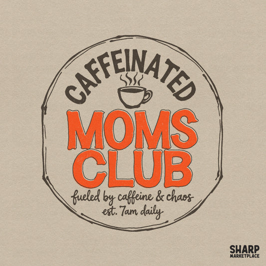 Retro emblem design featuring a steaming coffee cup and the text Caffeinated Moms Club in distressed orange and charcoal typography.