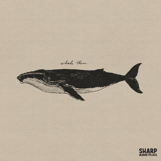 Whale Then funny animal pun PNG for sarcastic minimalist ocean meme t-shirts and beach sublimation apparel design