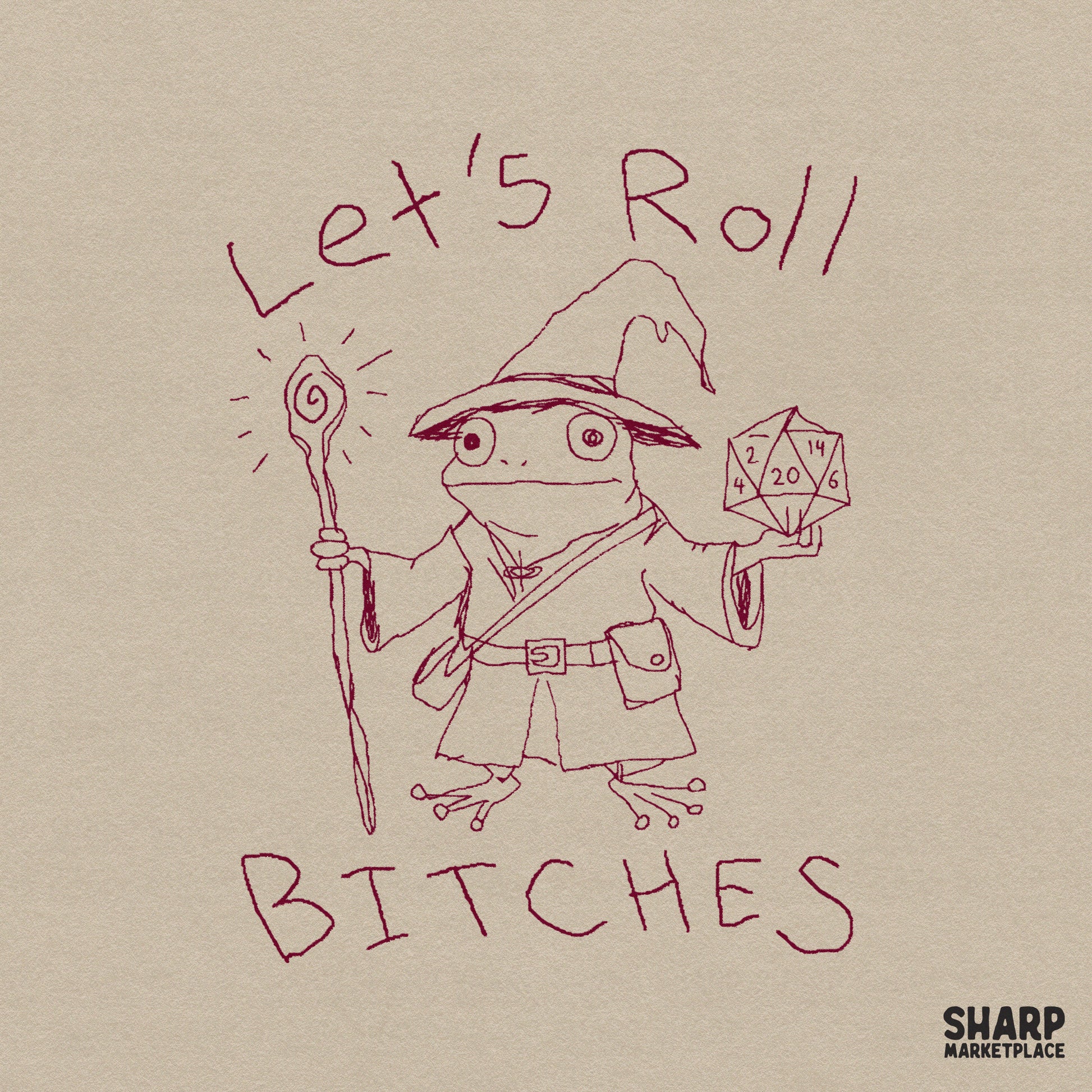 Hand-drawn maroon line art of a wizard frog wearing a robe and hat, holding a staff and twenty-sided die with the text Let's Roll Bitches.