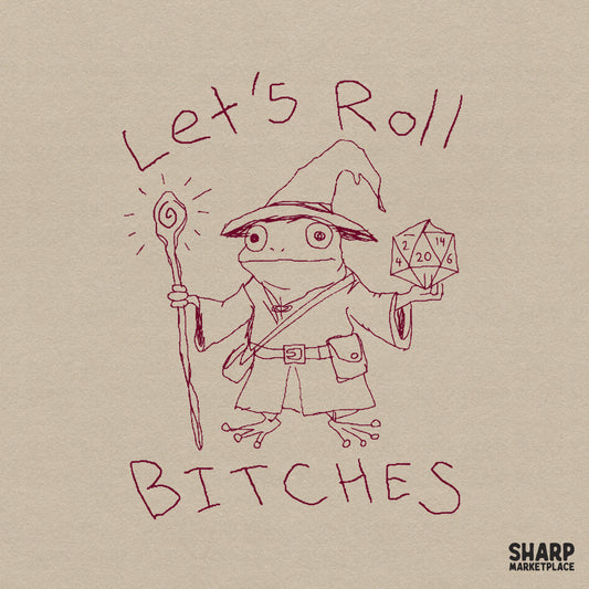 Hand-drawn maroon line art of a wizard frog wearing a robe and hat, holding a staff and twenty-sided die with the text Let's Roll Bitches.