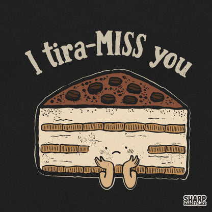 I Tira-MISS You retro Valentine's Day PNG graphic featuring cute tiramisu food pun artwork for shirts and apparel