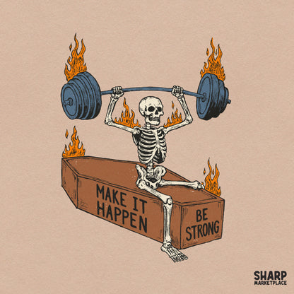 Make It Happen Be Strong Halloween PNG, Shirt Sublimation