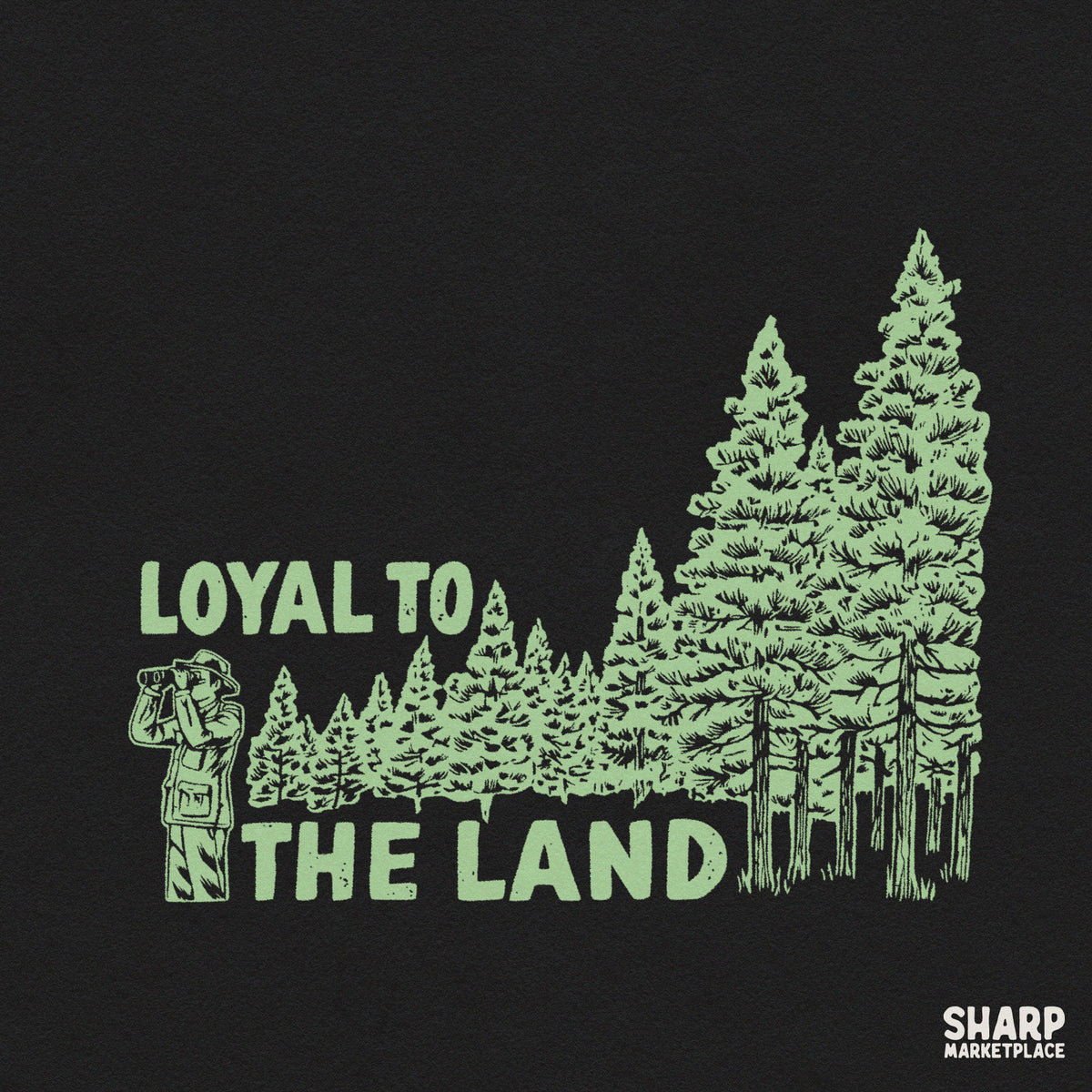 Vintage Loyal To The Land forest explorer PNG design with pine trees and binoculars for retro outdoor camping shirts