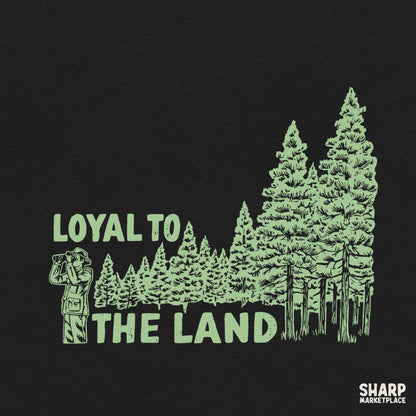 Vintage Loyal To The Land forest explorer PNG design with pine trees and binoculars for retro outdoor camping shirts