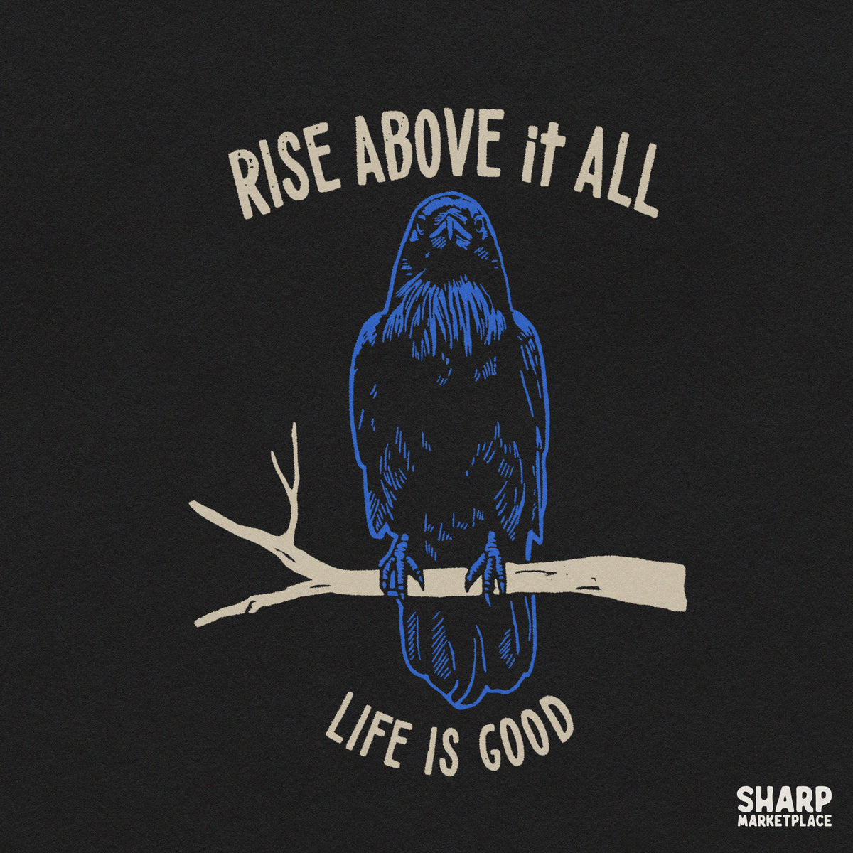 Rise above it all blue crow PNG graphic for trendy Halloween shirt and sublimation sticker designs
